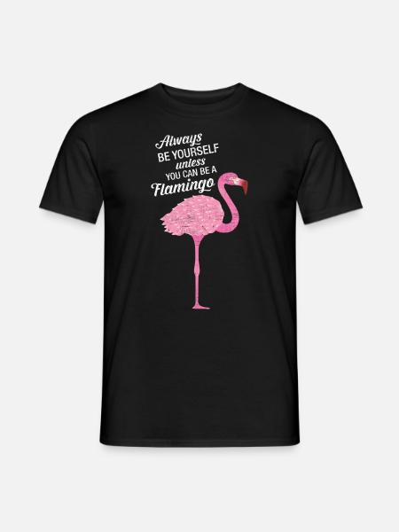Always Be Yourself Unless You Can Be A Flamingo - T-shirt herr - svart