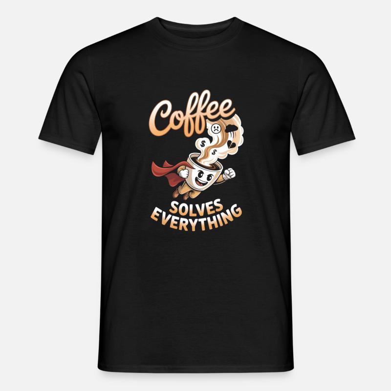 coffee solves everything - Men’s T-shirt - black