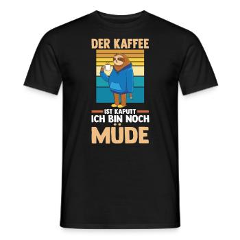 Der Kaffee Ist Kaputt Ich Bin Noch Müde Faultier - Männer T-Shirt - Schwarz - Vorne - AI Model Male 178 light (178cm)