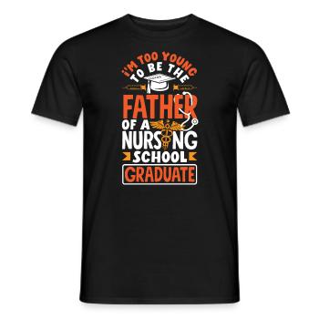Too young to be the father of a nursing school - Men's T-Shirt - black - Front - AI Model Male 178 light (178cm)