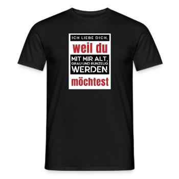 Ich möchte mit dir alt werden - ich liebe dich - Männer T-Shirt - Schwarz - Vorne - AI Model Male 178 light (178cm)