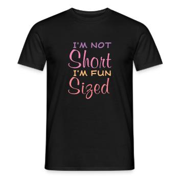 I'm Not Short I'm Fun Sized Funny Saying Quote - Men's T-Shirt - black - Front - AI Model Male 178 light (178cm)