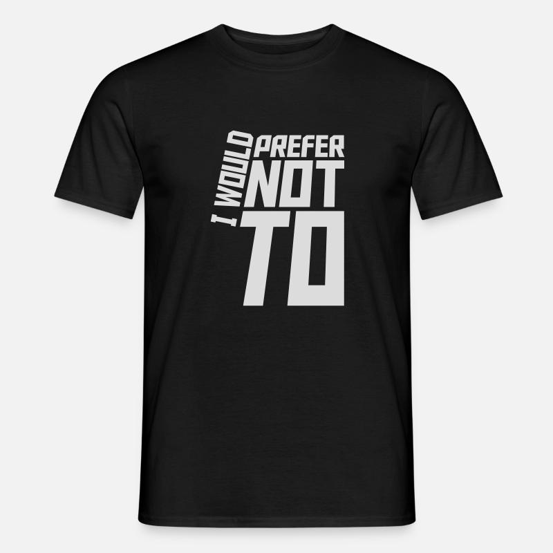 I prefer not to - Männer T-Shirt - Schwarz
