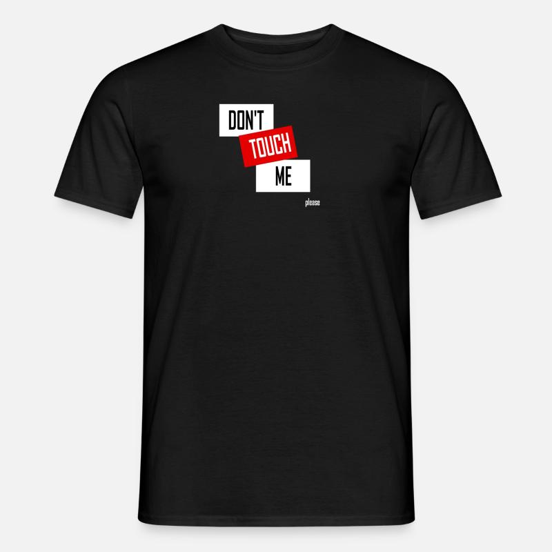 DON'T TOUCH ME (please) - Männer T-Shirt - Schwarz