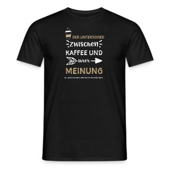 Der Unterschied zwischen Kaffee... - Männer T-Shirt - Schwarz - Vorne - AI Model Male 178 light (178cm)