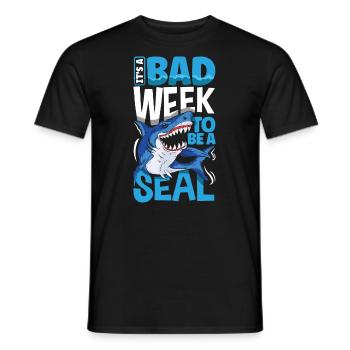 Its A Bad Week To Be A Seal Shark Lovers - Men's T-Shirt - black - Front - AI Model Male 178 light (178cm)