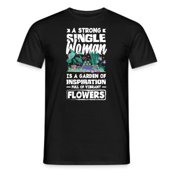 A Strong Single Woman Is A Garden Of Flowers - Men's T-Shirt - black - Front - AI Model Male 178 light (178cm)
