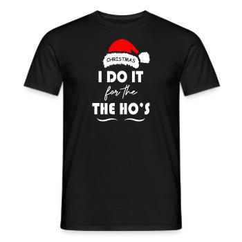 I Do It for the The Ho s Christmas - Männer T-Shirt - Schwarz - Vorne - AI Model Male 178 light (178cm)