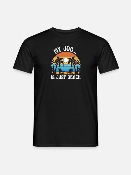 Mein Job ist nur Strand - My Job is just Beach - Men's T-Shirt - black
