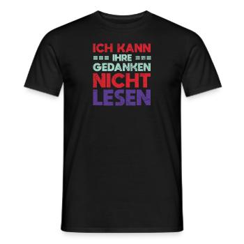 Ich Kann Ihre Gedanken Nicht Lesen - Männer T-Shirt - Schwarz - Vorne - AI Model Male 178 light (178cm)