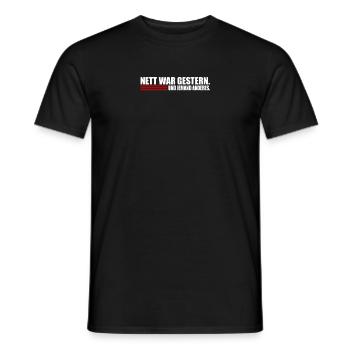 nett war gestern und jemand anderes. - Männer T-Shirt - Schwarz - Vorne - AI Model Male 178 light (178cm)