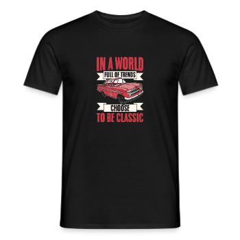 Vintage Car In A World Full Of Trends Choose To Be - Men's T-Shirt - black - Front - AI Model Male 178 light (178cm)