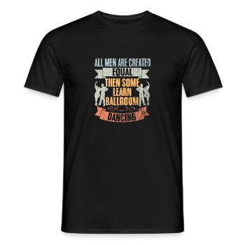 All Men Are Created Equal Retro Ballroom Dancing - Men's T-Shirt - black - Front - AI Model Male 178 light (178cm)