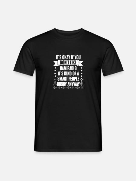 W porządku, jeśli nie lubisz zabawnego krótkofalarstwa - T-shirt męski - czarny