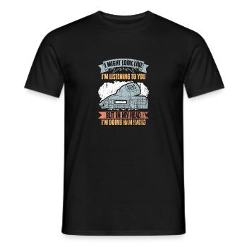 I Might Look Like I'm Listening To You Retro Ham - Men's T-Shirt - black - Front - AI Model Male 178 light (178cm)
