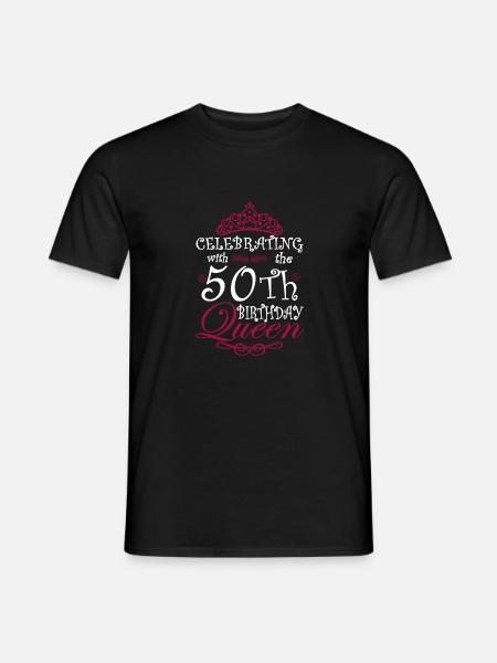 Celebrating With The 50th Birthday Queen - Men's T-Shirt - black