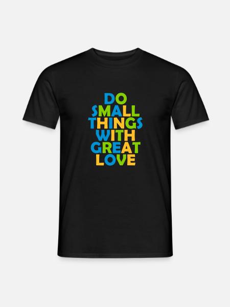 Quote do small things - Men's T-Shirt - black