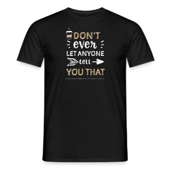 Ne laissez jamais personne vous dire... - T-shirt homme - noir - Devant - AI Model Male 178 light (178cm)