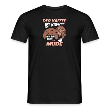 Der Kaffee ist kaputt ich bin noch müde - Männer T-Shirt - Schwarz - Vorne - AI Model Male 178 light (178cm)