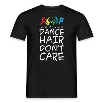 Dance Hair Dont Care - Männer T-Shirt - Schwarz - Vorne - AI Model Male 178 light (178cm)