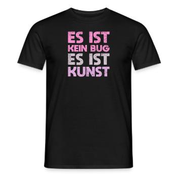 Es Ist Kein Bug, Es Ist Kunst - Männer T-Shirt - Schwarz - Vorne - AI Model Male 178 light (178cm)