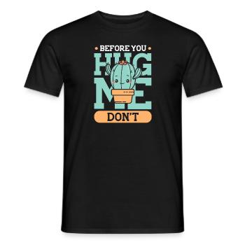 Avant de me serrer dans tes bras, ne pas Cactus - T-shirt homme - noir - Devant - AI Model Male 178 light (178cm)