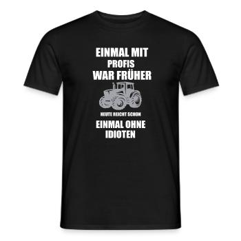 Einmal mit Profis war früher Traktor T-Shirt - Männer T-Shirt - Schwarz - Vorne - AI Model Male 178 light (178cm)