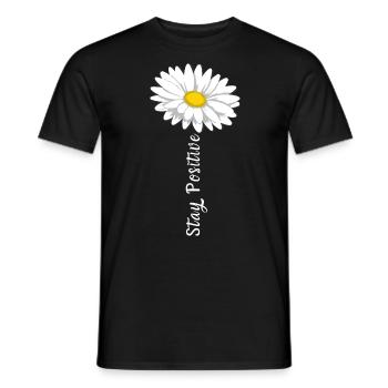 Stay Positive Courage Self-Confidence Marguerite Life - Men's T-Shirt - black - Front - AI Model Male 178 light (178cm)