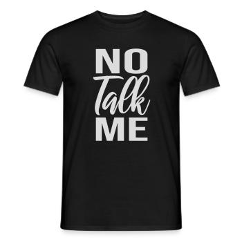 No Talk Me Lustig Antisozial Introvertiert Spruch - Männer T-Shirt - Schwarz - Vorne - AI Model Male 178 light (178cm)