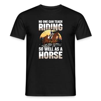 Niemand Lehrt Reiten So Gut Wie Ein Pferd Reiterin - Männer T-Shirt - Schwarz - Vorne - AI Model Male 178 light (178cm)