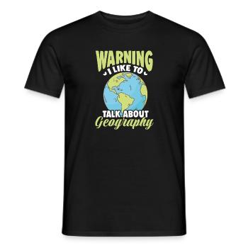 Warning I Like To Talk About Geography - Männer T-Shirt - Schwarz - Vorne - AI Model Male 178 light (178cm)