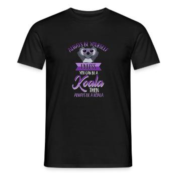 Always be yourself unless you can be a Koala Motto - Men's T-Shirt - black - Front - AI Model Male 178 light (178cm)