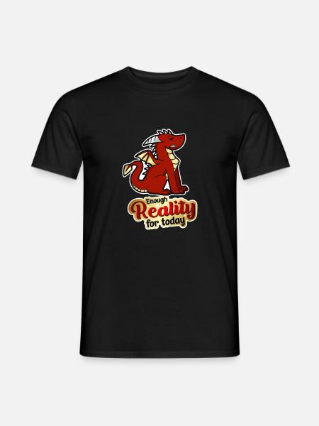 Enough Reality for today - Drache - Männer T-Shirt - Schwarz