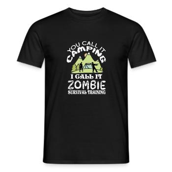 You call it camping, I zombie survival training - Men's T-Shirt - black - Front - AI Model Male 178 light (178cm)