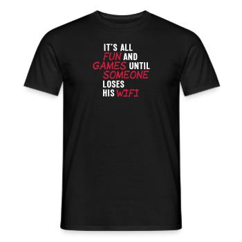 it's all fun and games until... wifi ii 2c - Men's T-Shirt - black - Front - AI Model Male 178 light (178cm)