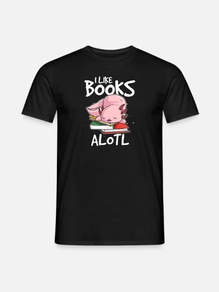 Axolotl Buch Bücherwurm I Like Books Alotl - Männer T-Shirt - Schwarz