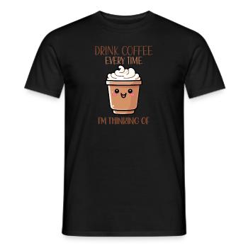 Drink Coffee Everytime I'm Thinking Of - Men's T-Shirt - black - Front - AI Model Male 178 light (178cm)