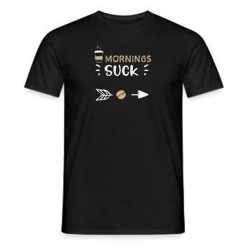 Mornings Suck - Coffee - Männer T-Shirt - Schwarz - Vorne - AI Model Male 178 light (178cm)