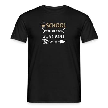 School Psychologist Just Add Coffee - Männer T-Shirt - Schwarz - Vorne - AI Model Male 178 light (178cm)