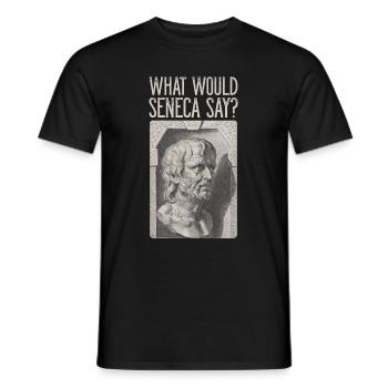 Seneca Stoiker Stoizismus WHAT WOULD SENECA SAY? - Männer T-Shirt - Schwarz - Vorne - AI Model Male 178 light (178cm)
