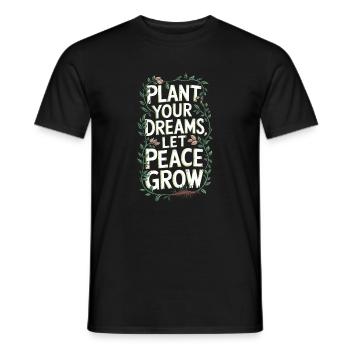 PFLANZT EURE TRÄUME, LASST FRIEDEN WACHSEN - Männer T-Shirt - Schwarz - Vorne - AI Model Male 178 light (178cm)