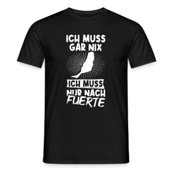 Ich Muss Gar Nix Ich Muss Nur Nach Fuerte Urlauber - Männer T-Shirt - Schwarz - Vorne - AI Model Male 178 light (178cm)