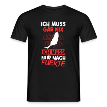 Ich Muss Gar Nix Ich Muss Nur Nach Fuerte Sonne Ur - Männer T-Shirt - Schwarz - Vorne - AI Model Male 178 light (178cm)