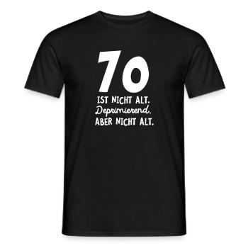 70 Ist Nicht Alt. Deprimieren, Aber Nicht Alt. - Männer T-Shirt - Schwarz - Vorne - AI Model Male 178 light (178cm)