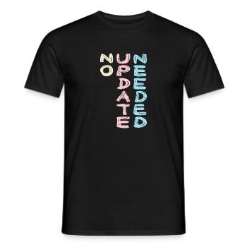 No Update colourful - Männer T-Shirt - Schwarz - Vorne - AI Model Male 178 light (178cm)
