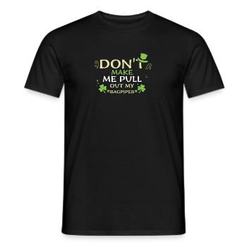 Don't Make Me Pull Out My Bagpipes - Men's T-Shirt - black - Front - AI Model Male 178 light (178cm)