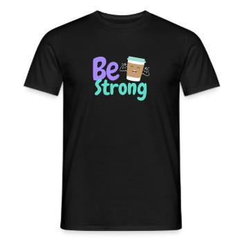 Be strong and Coffee - Men's T-Shirt - black - Front - AI Model Male 178 light (178cm)