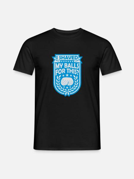 I shaved my balls - Men's T-Shirt - black
