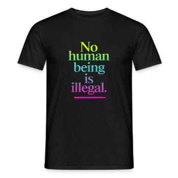 no human is illegal - The Original - Men's T-Shirt - black - Front - AI Model Male 178 light (178cm)