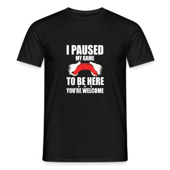 I Paused My Game To Be Here You're Welcome Video G - Männer T-Shirt - Schwarz - Vorne - AI Model Male 178 light (178cm)